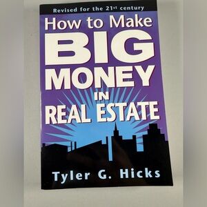 How to Make Big Money in Real Estate